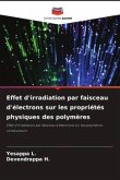 Effet d'irradiation par faisceau d'électrons sur les propriétés physiques des polymères