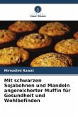 Mit schwarzen Sojabohnen und Mandeln angereicherter Muffin für Gesundheit und Wohlbefinden