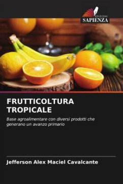 FRUTTICOLTURA TROPICALE - Maciel Cavalcante, Jefferson Alex