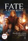 Fate: a saga Winx - Acendendo a chama (eBook, ePUB)