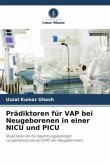 Prädiktoren für VAP bei Neugeborenen in einer NICU und PICU