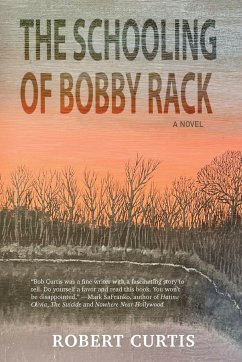 The Schooling of Bobby Rack - Curtis, Robert