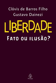 Cover Liberdade: fato ou ilusão? (eBook, ePUB)