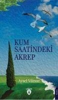 Kum Saatindeki Akrep - Yilmaz, Aysel