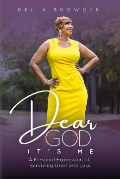 Dear God, It's Me - Browder, Kelia S