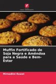 Muffin Fortificado de Soja Negra e Amêndoa para a Saúde e Bem-Estar