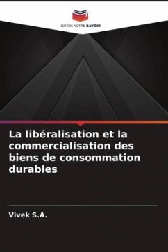 La libéralisation et la commercialisation des biens de consommation durables - S.A., Vivek