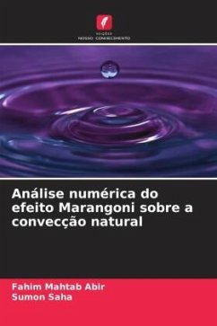 Análise numérica do efeito Marangoni sobre a convecção natural - Abir, Fahim Mahtab;Saha, Sumon