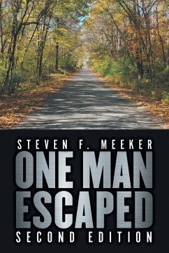 One Man Escaped - Meeker, Steven F.