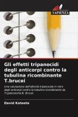 Gli effetti tripanocidi degli anticorpi contro la tubulina ricombinante T.brucei