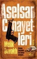 Aselsan Cinayetleri - Duvakli, Melik