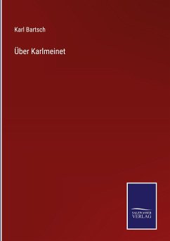 Über Karlmeinet - Bartsch, Karl