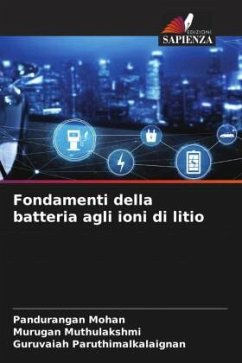 Fondamenti della batteria agli ioni di litio - Mohan, Pandurangan;Muthulakshmi, Murugan;Paruthimalkalaignan, Guruvaiah