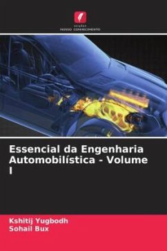 Essencial da Engenharia Automobilística - Volume I - Yugbodh, Kshitij;Bux, Sohail
