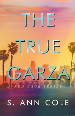 The True Garza - Cole, S. Ann