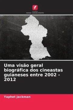 Uma visão geral biográfica dos cineastas guianeses entre 2002 -2012 - Jackman, Yaphet