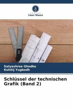 Schlüssel der technischen Grafik (Band 2) - Ghodke, Satyashree;Yugbodh, Kshitij