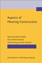 Aspects of Meaning Construction - Radden, Günter / Köpcke, Klaus-Michael / Berg, Thomas / Siemund, Peter (eds.)