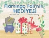 Flamingo Folinin Hediyesi