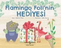 Flamingo Folinin Hediyesi - Pelosi, Catherine