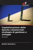 Capitalizzazione delle banche commerciali: strategia di gestione e sviluppo