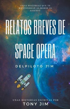 Relatos Breves de Space Opera del piloto Jim - Jim, Tony