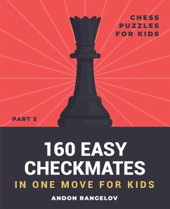 160 Easy Checkmates in One Move for Kids, Part 2 - Rangelov, Andon