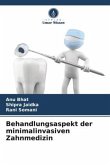 Behandlungsaspekt der minimalinvasiven Zahnmedizin
