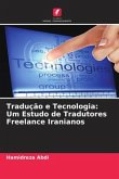 Tradução e Tecnologia: Um Estudo de Tradutores Freelance Iranianos