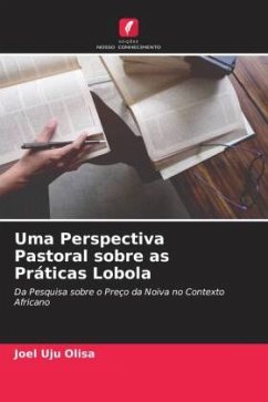 Uma Perspectiva Pastoral sobre as Práticas Lobola - Olisa, Joel Uju