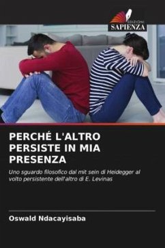 PERCHÉ L'ALTRO PERSISTE IN MIA PRESENZA - Ndacayisaba, Oswald