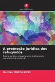 A protecção jurídica dos refugiados