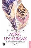 Aska Uyanmak Narada Bhakti Sutralari - Serpil Öztürk, Sulochana