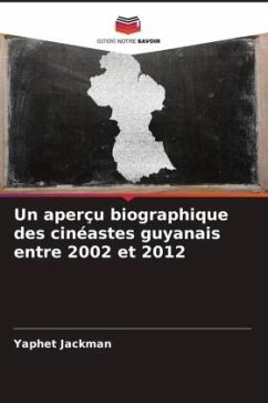 Un aperçu biographique des cinéastes guyanais entre 2002 et 2012 - Jackman, Yaphet