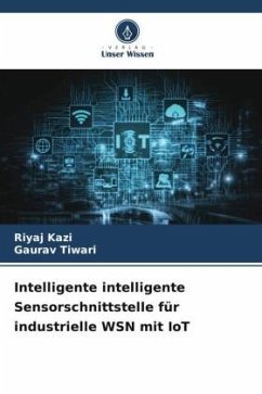 Intelligente intelligente Sensorschnittstelle für industrielle WSN mit IoT - Kazi, Riyaj;Tiwari, Gaurav