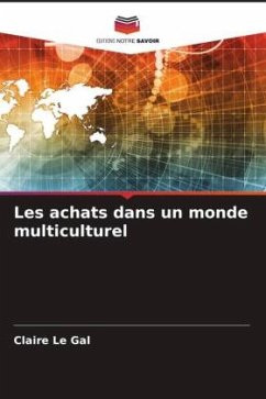 Les achats dans un monde multiculturel - Le Gal, Claire