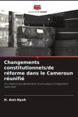 Changements constitutionnels/de réforme dans le Cameroun réunifié
