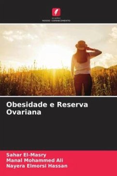 Obesidade e Reserva Ovariana - El-Masry, Sahar;Ali, Manal Mohammed;Hassan, Nayera Elmorsi