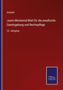 Justiz-Ministerial-Blatt für die preußische Gesetzgebung und Rechtspflege - Anonym