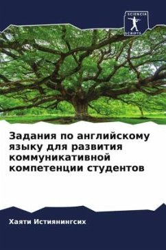 Zadaniq po anglijskomu qzyku dlq razwitiq kommunikatiwnoj kompetencii studentow - Istiqningsih, Haqti
