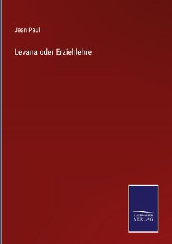 Levana oder Erziehlehre - Paul, Jean