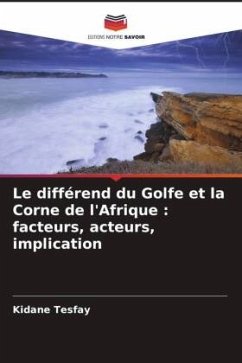 Le différend du Golfe et la Corne de l'Afrique : facteurs, acteurs, implication - Tesfay, Kidane