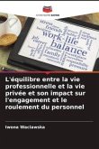 L'équilibre entre la vie professionnelle et la vie privée et son impact sur l'engagement et le roulement du personnel