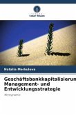 Geschäftsbankkapitalisierung: Management- und Entwicklungsstrategie