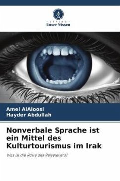 Nonverbale Sprache ist ein Mittel des Kulturtourismus im Irak - AlAloosi, Amel;Abdullah, Hayder