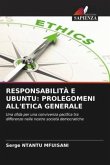 RESPONSABILITÀ E UBUNTU: PROLEGOMENI ALL'ETICA GENERALE