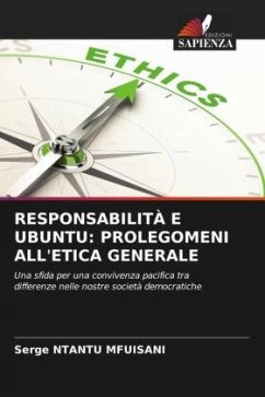 RESPONSABILITÀ E UBUNTU: PROLEGOMENI ALL'ETICA GENERALE - NTANTU MFUISANI, Serge