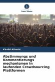 Abstimmungs und Kommentierungs mechanismen in laufenden Crowdsourcing Plattformen