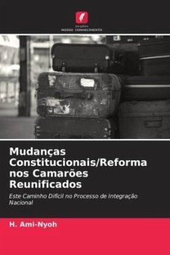 Mudanças Constitucionais/Reforma nos Camarões Reunificados - Ami-Nyoh, H.