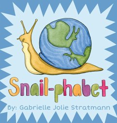 Snail-phabet - Stratmann, Gabrielle Jolie
